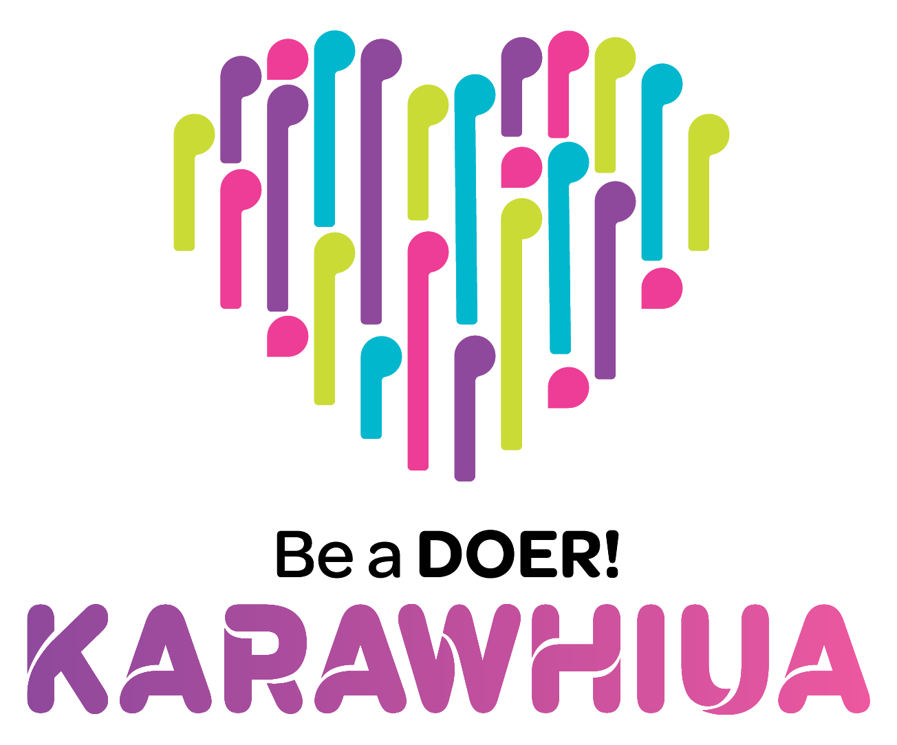 Be a DOER! KARAWHIUA